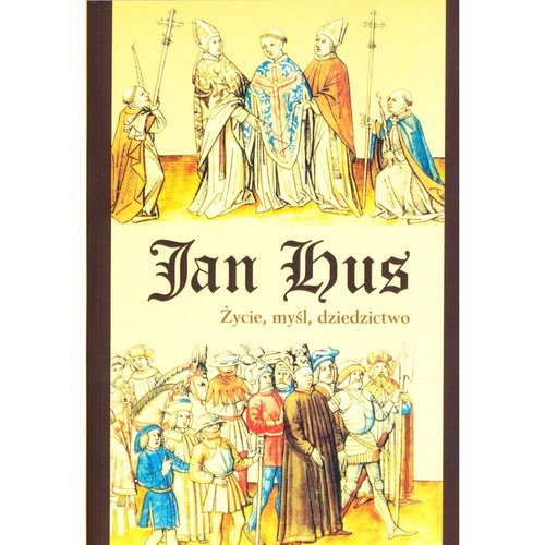 Image of Jan Hus Życie myśl dziedzictwo