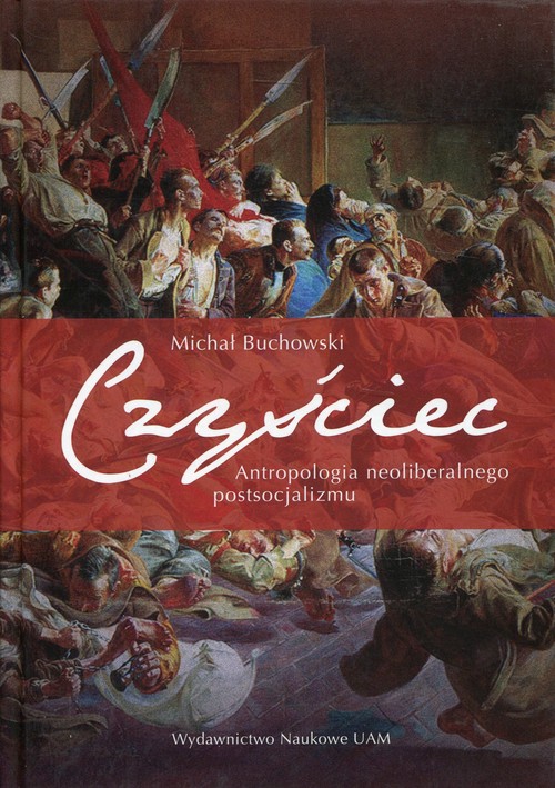 Image of Czyściec Antropologia neoliberalnego postsocjalizmu