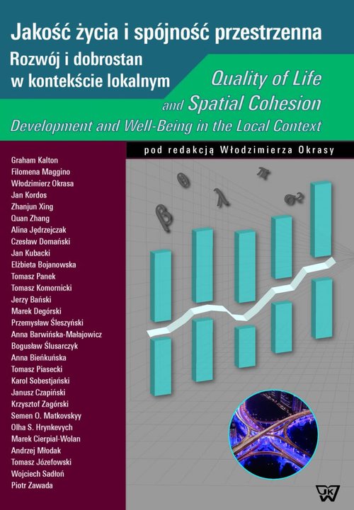 Image of Jakość życia i spójność przestrzenna / Quality of Life and Spatial Cohesion Rozwój i dobrostan w kontekście lokalnym / Development and Well-Being in the Local Context