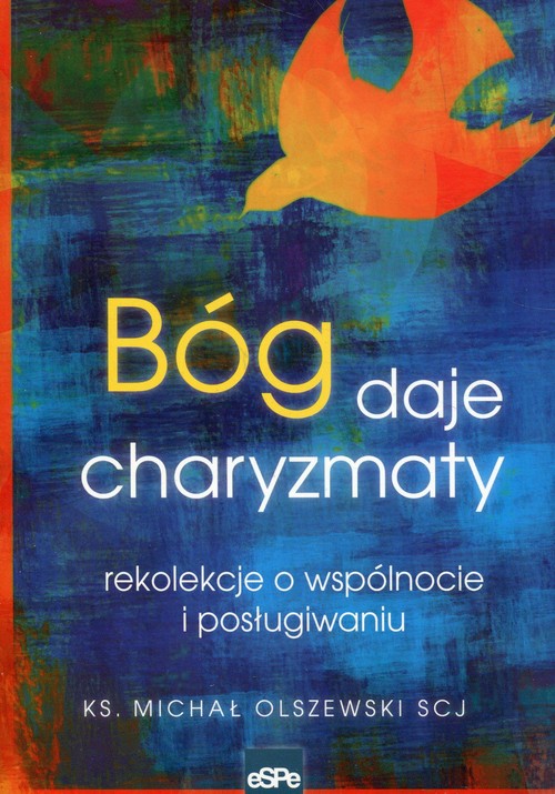 Image of Bóg daje charyzmaty rekolekcje o wspólnocie i posługiwaniu