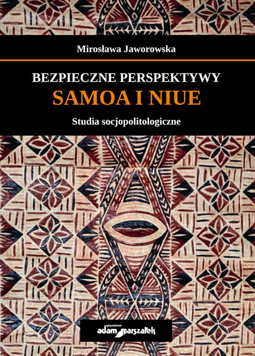 Image of Bezpieczne perspektywy Samoa i Niue Studia socjopolitologiczne