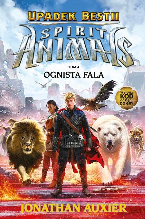 Image of Spirit AnimalsTom 4 Upadek Bestii Ognista fala