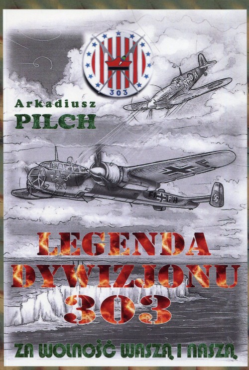 Image of Legenda Dywizjonu 303 Za wolnośc waszą i naszą