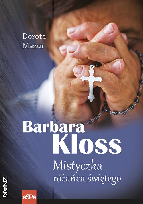 Image of Barbara Kloss Mistyczka różańca świętego