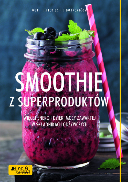 Image of Smoothie z superproduktów. Więcej energii dzięki mocy zawartej w składnikach odżywczych