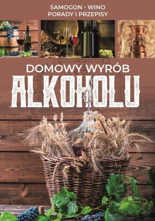 Image of Domowy wyrób alkoholu Samogon, wino, porady i przepisy