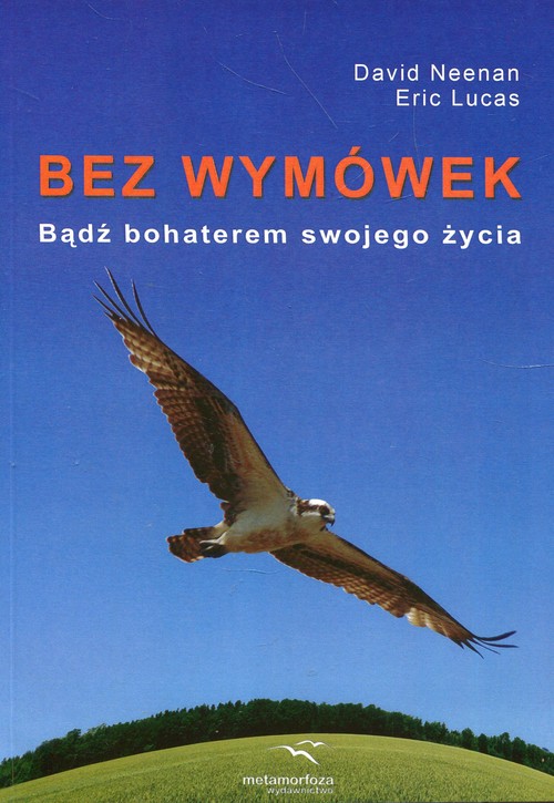 Image of Bez wymówek Bądź bohaterem swojego życia