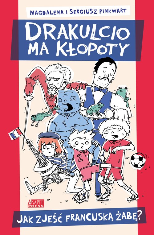 Image of Drakulcio ma kłopoty. Jak zjeść francuską żabę?