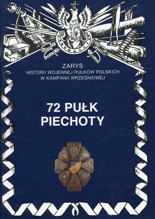 Image of 72 pułk piechoty Zarys historii wojennej pułków polskich w kampanii wrześniowej