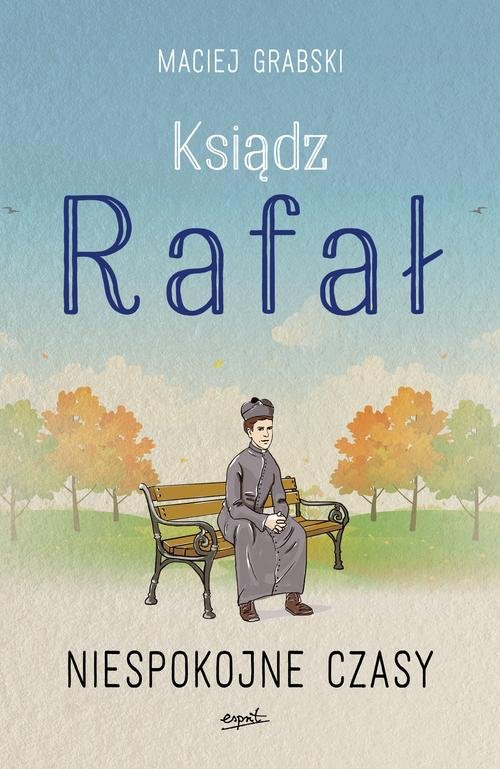 Image of Ksiądz Rafał Tom 2 Niespokojne czasy
