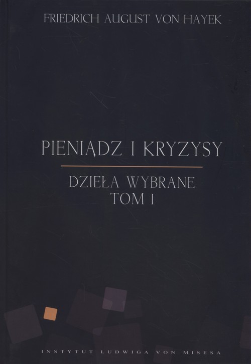 Image of Pieniądz i kryzysy Dzieła wybrane Tom 1