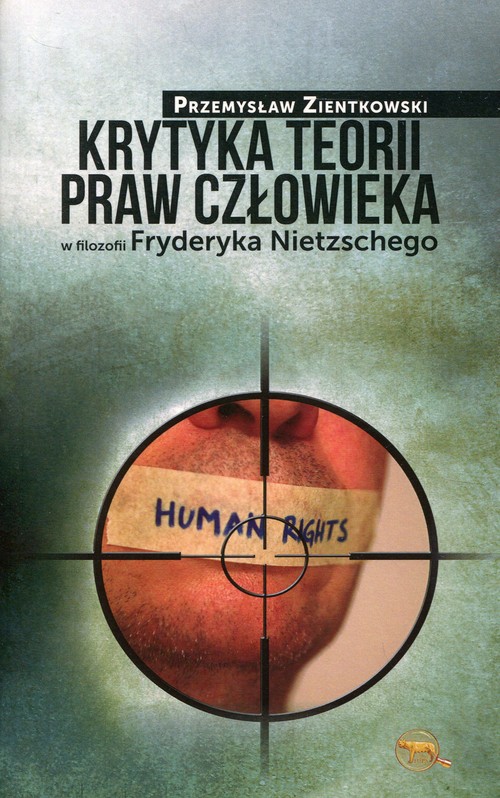 Image of Krytyka teorii praw człowieka w filozofii Fryderyka Nietzschego