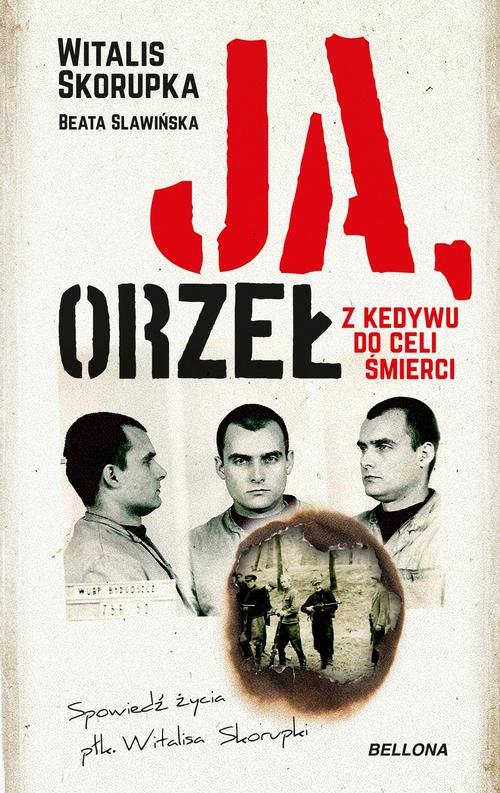Image of Ja Orzeł Z Kedywu do celi śmierci