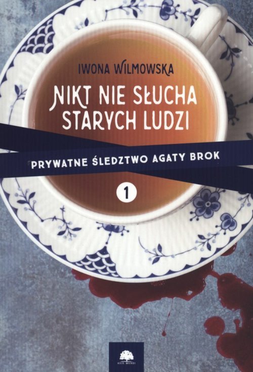 Image of Prywatne śledztwo Agaty Brok Tom 1 Nikt nie słucha starych ludzi