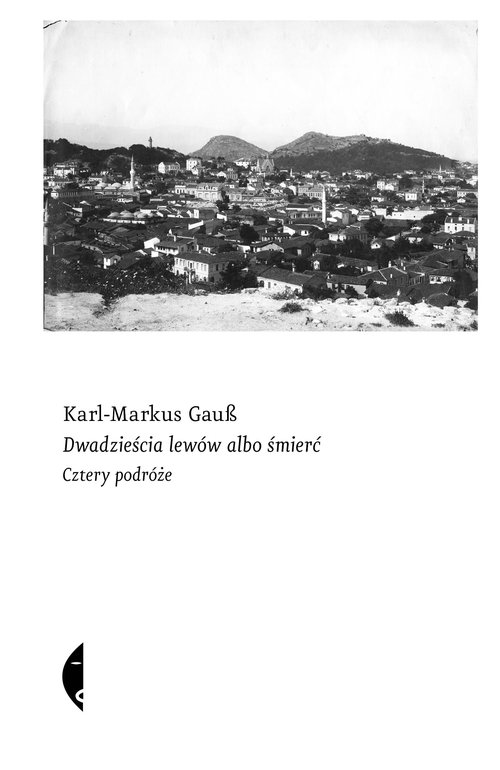 Image of Dwadzieścia lewów albo śmierć Cztery podróże