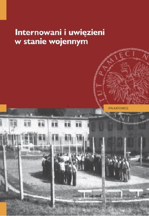 Image of Internowani i uwięzieni w stanie wojennym