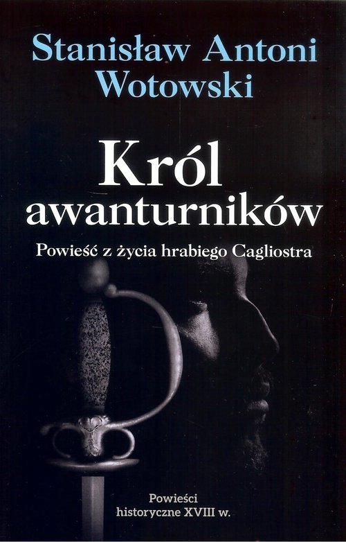 Image of Król awanturników Powieść z życia hrabiego Cagliostra
