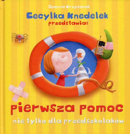 Image of Pierwsza pomoc nie tylko dla przedszkolaków Cecylka Knedelek przedstawia