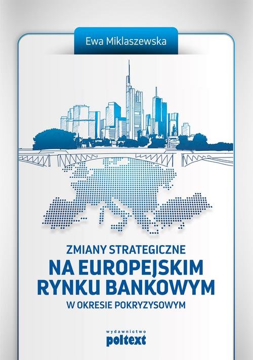Image of Zmiany strategiczne na europejskim rynku bankowym