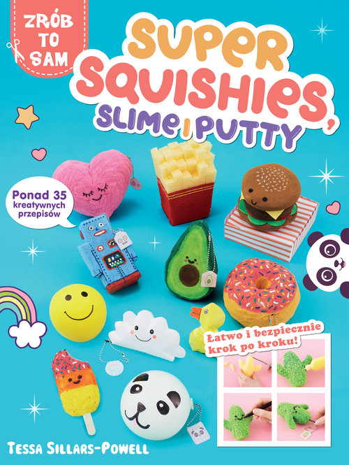 Image of Super Squishies Slime i Putty ponad 35 kreatywnych przepisów