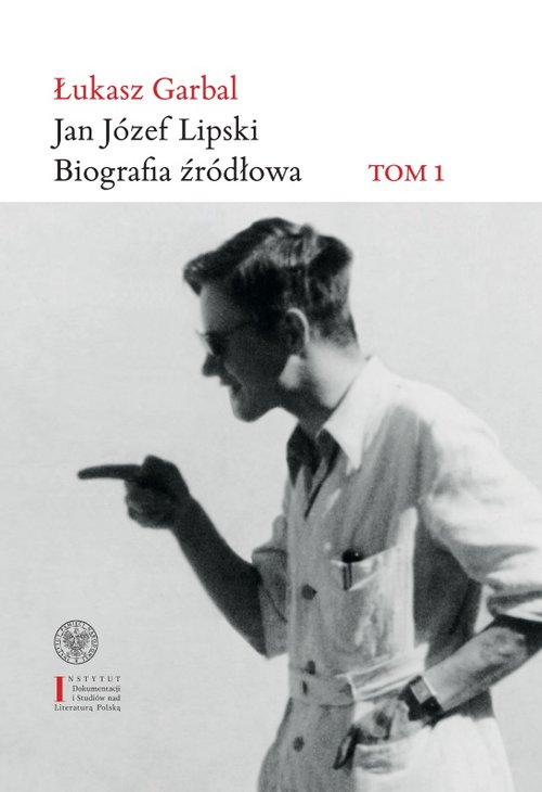 Image of Jan Józef Lipski Biografia źródłowa Tom 1: 1926–1968