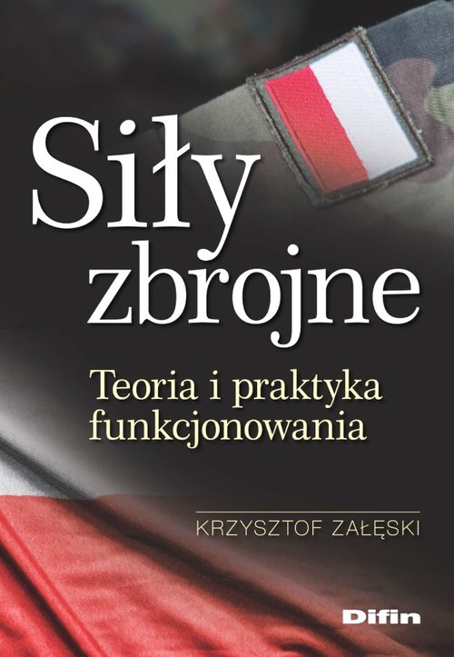 Image of Siły zbrojne Teoria i praktyka funkcjonowania