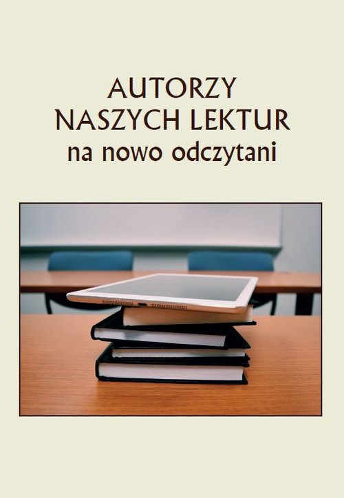 Image of Autorzy naszych lektur na nowo odczytani
