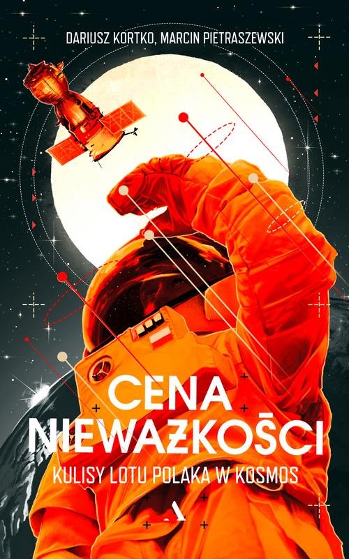 Image of Cena nieważkości Kulisy lotu Polaka w kosmos
