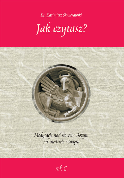 Image of Jak czytasz? Medytacje nad słowem Bożym na niedziele i święta Rok C