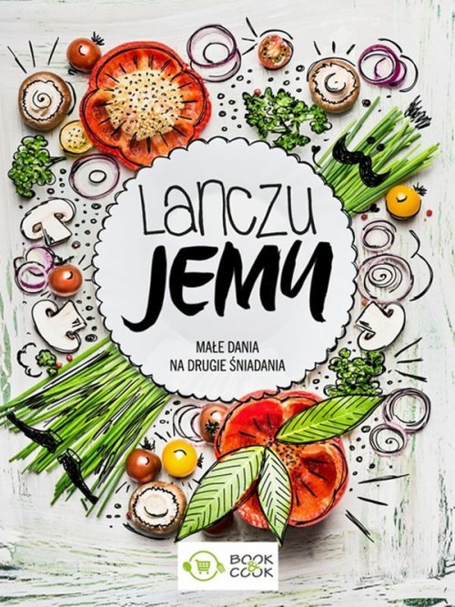 Image of Lanczu jemy Małe dania na drugie śniadania