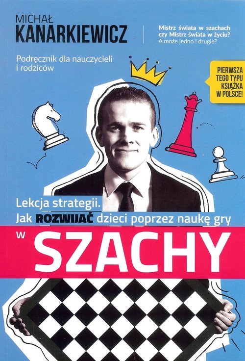 Image of Lekcja strategii Jak rozwijać dzieci poprzez naukę gry w szachy. Podręcznik dla nauczycieli i rodziców