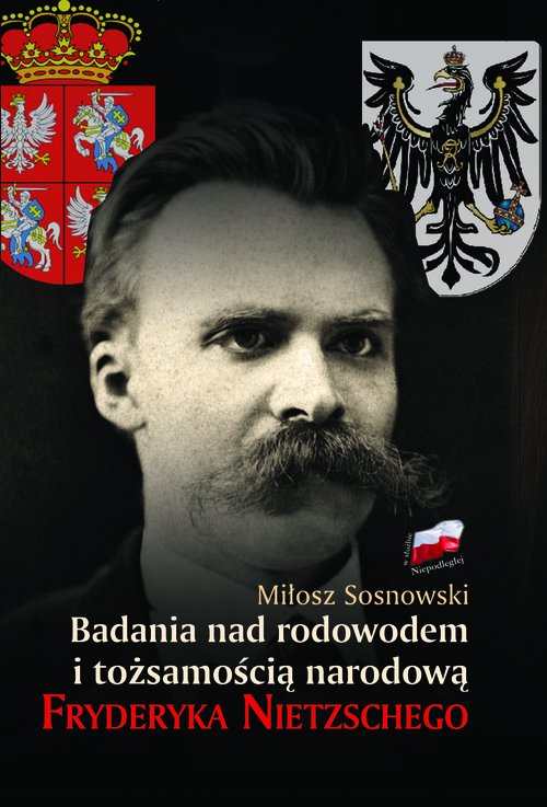 Image of Badania nad rodowodem i tożsamością narodową Fryderyka Nietzschego w świetle źródeł literackich, biograficznych i genealogicznych