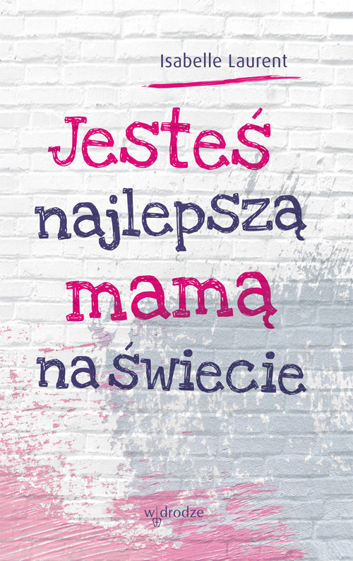 Image of Jesteś najlepszą mamą na świecie