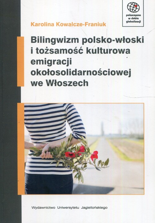 Image of Bilingwizm polsko-włoski i tożsamość kulturowa emigracji okołosolidarnościowej we Włoszech