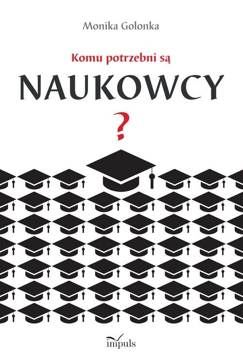 Image of Komu potrzebni są naukowcy?