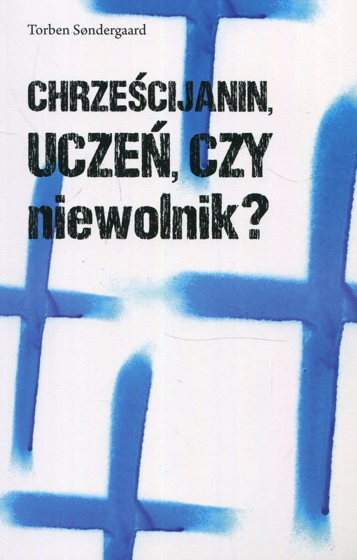 Image of Chrześcijanin uczeń czy niewolnik