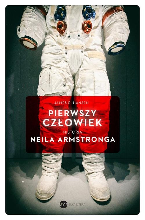 Image of Pierwszy człowiek Historia Neila Armstronga