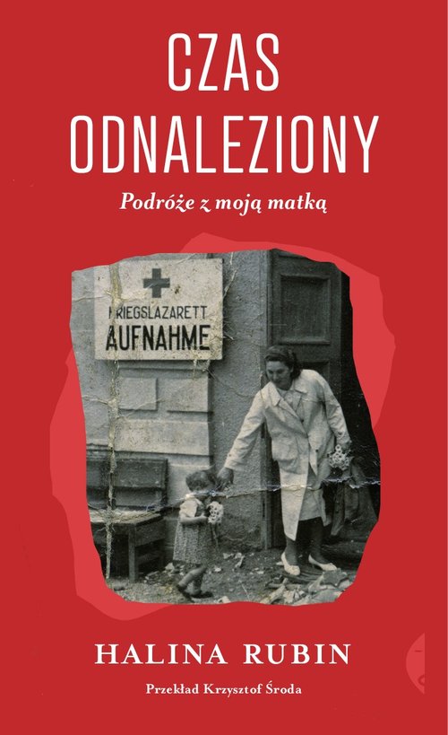 Image of Czas odnaleziony Podróże z moją matką