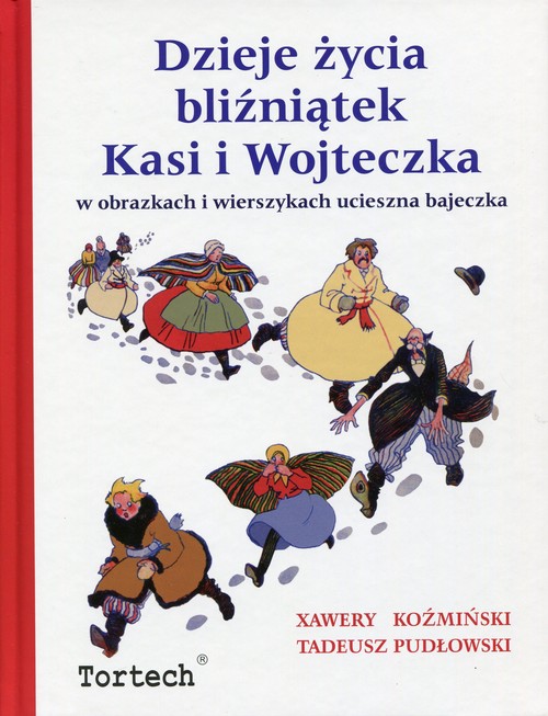 Image of Dzieje życia bliźniątek Kasi i Wojteczka w obrazkach i wierszykach uciesszna bajeczka