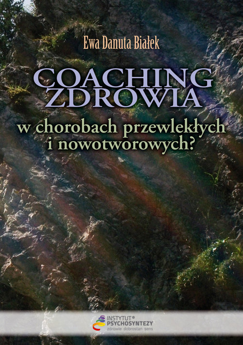 Image of Coaching zdrowia w chorobach przewlekłych i nowotworowych? Czy istnieje nadzieja na zdrowienie?