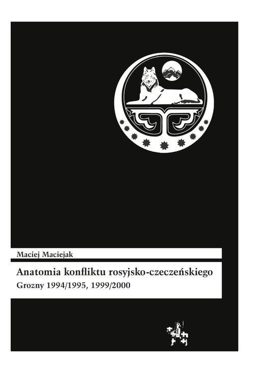 Image of Anatomia konfliktu rosyjsko-czeczeńskiego Grozny 1994/1995, 1999/2000