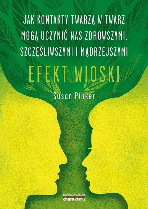 Image of Efekt wioski Jak kontakty twarzą w twarz mogą uczynić nas zdrowszymi, szczęśliwszymi i mądrzejszymi