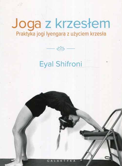 Image of Joga z krzesłem Praktyka jogi i lyengara z użyciem krzesła