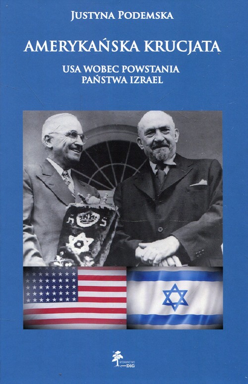 Image of Amerykańska krucjata USA wobec powstania państwa Izrael