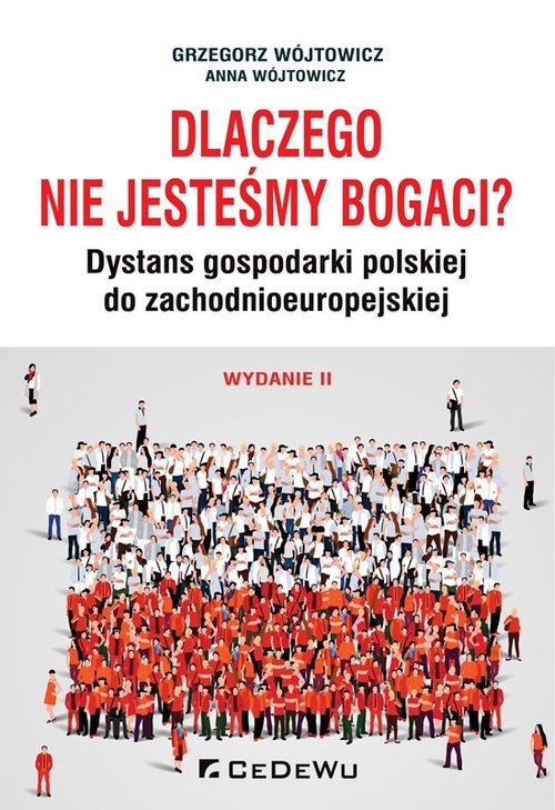 Image of Dlaczego nie jesteśmy bogaci? Dystans gospodarki polskiej do zachodnioeuropejskiej