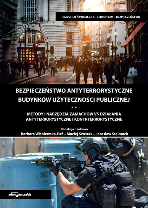 Image of Bezpieczeństwo antyterrorystyczne budynków użyteczności publicznej. Metody i narzędzia. Tom 2