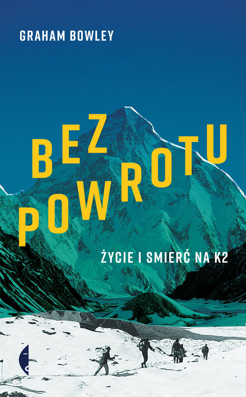 Image of Bez powrotu Życie i śmierć na K2