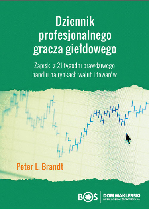 Image of Dziennik profesjonalnego gracza giełdowego Zapiski z 21 tygodni prawdziwego handlu na rynkach walut i towarów