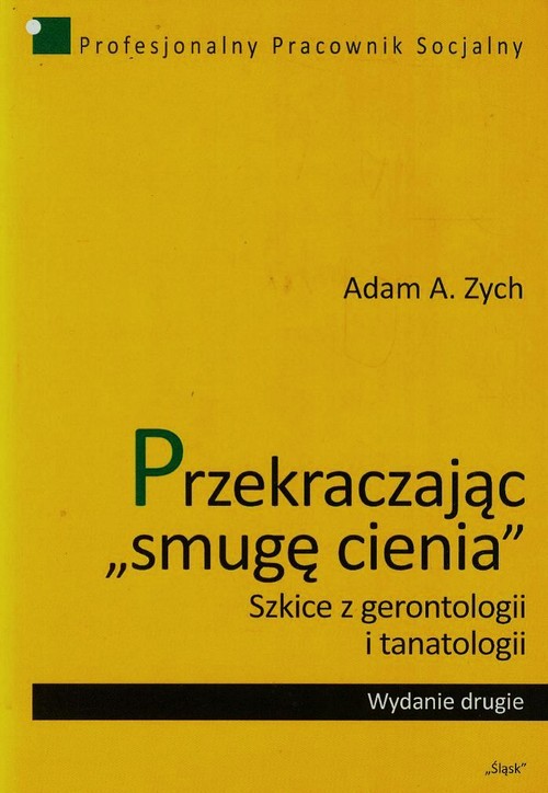 Image of Przekraczając smugę cienia Szkice z gerontologii i tanatologii