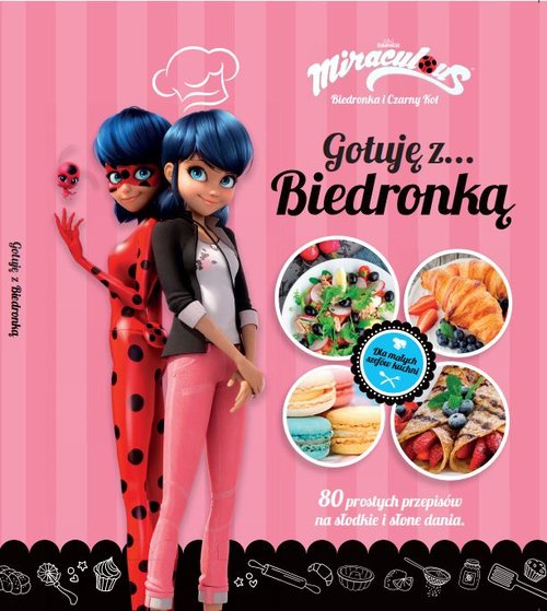 Image of Biedronka Gotuję z... Biedronką 80 prostych przepisów na słodkie i słone dania